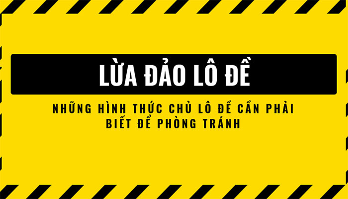 Cách nhận biết các hình thức lừa đảo lô đề